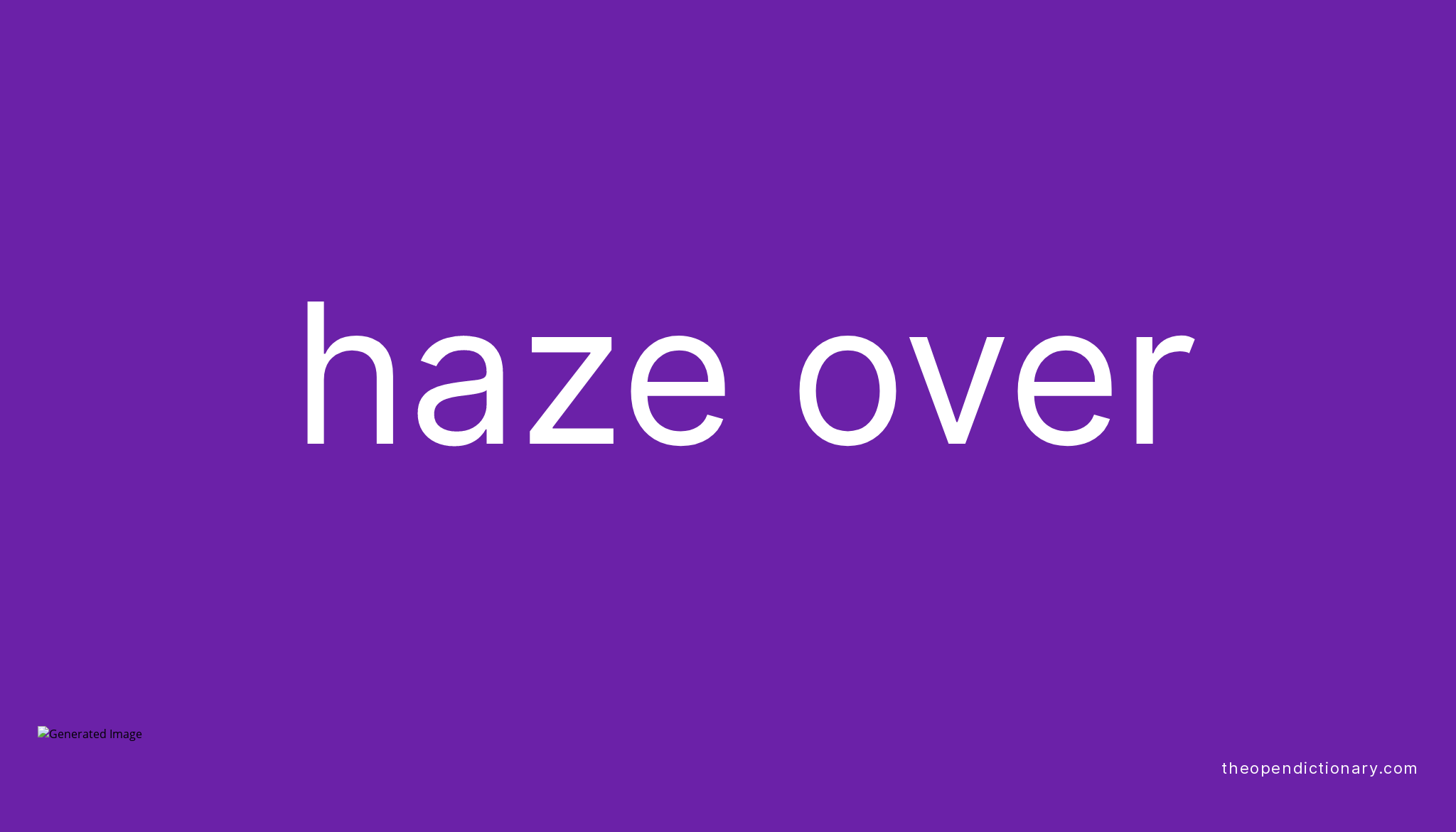 haze-over-meaning-of-haze-over-definition-of-haze-over-example-of